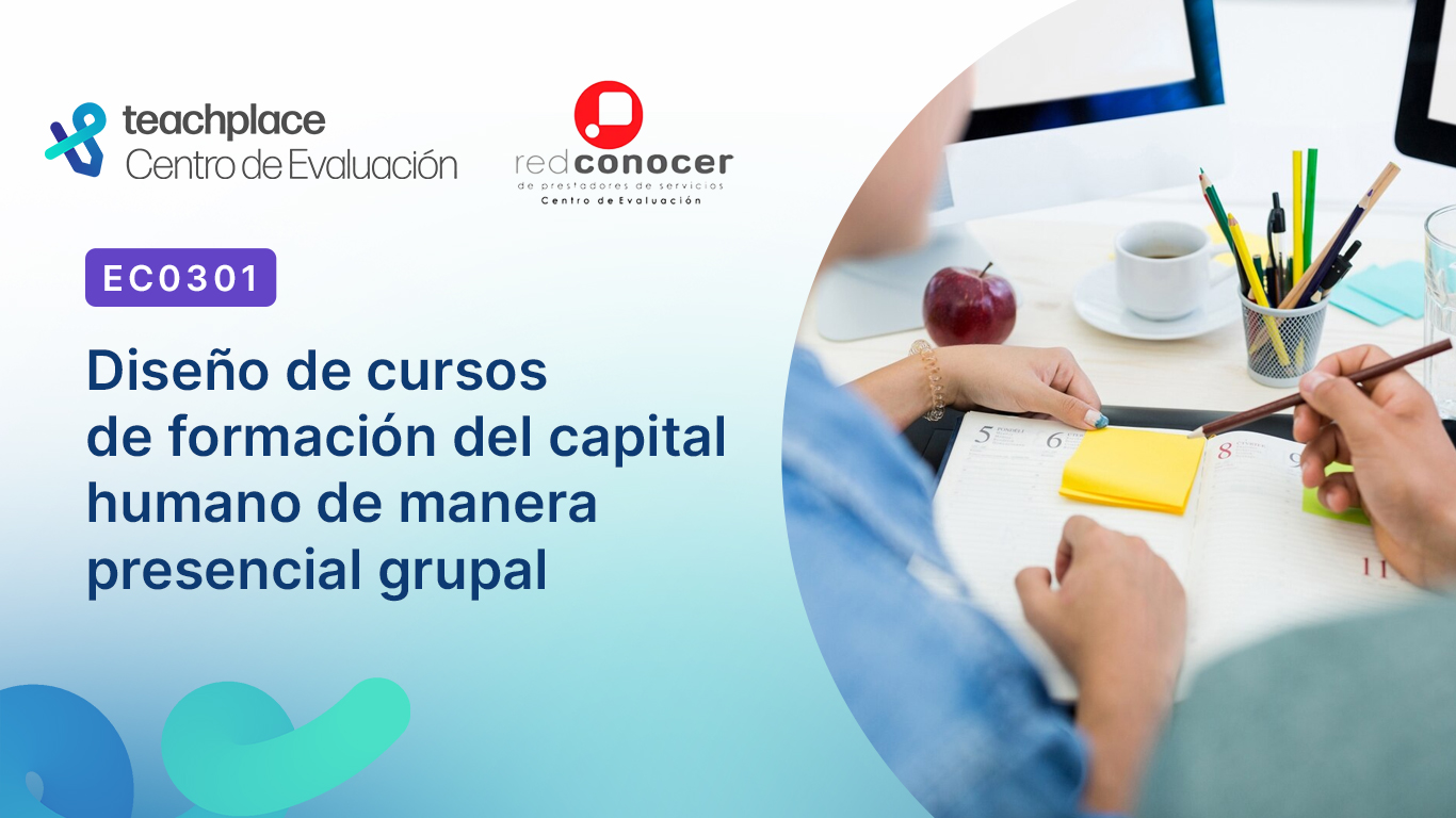 Capacitación EC0301: Diseño de cursos de formación del capital humano de manera presencial grupal